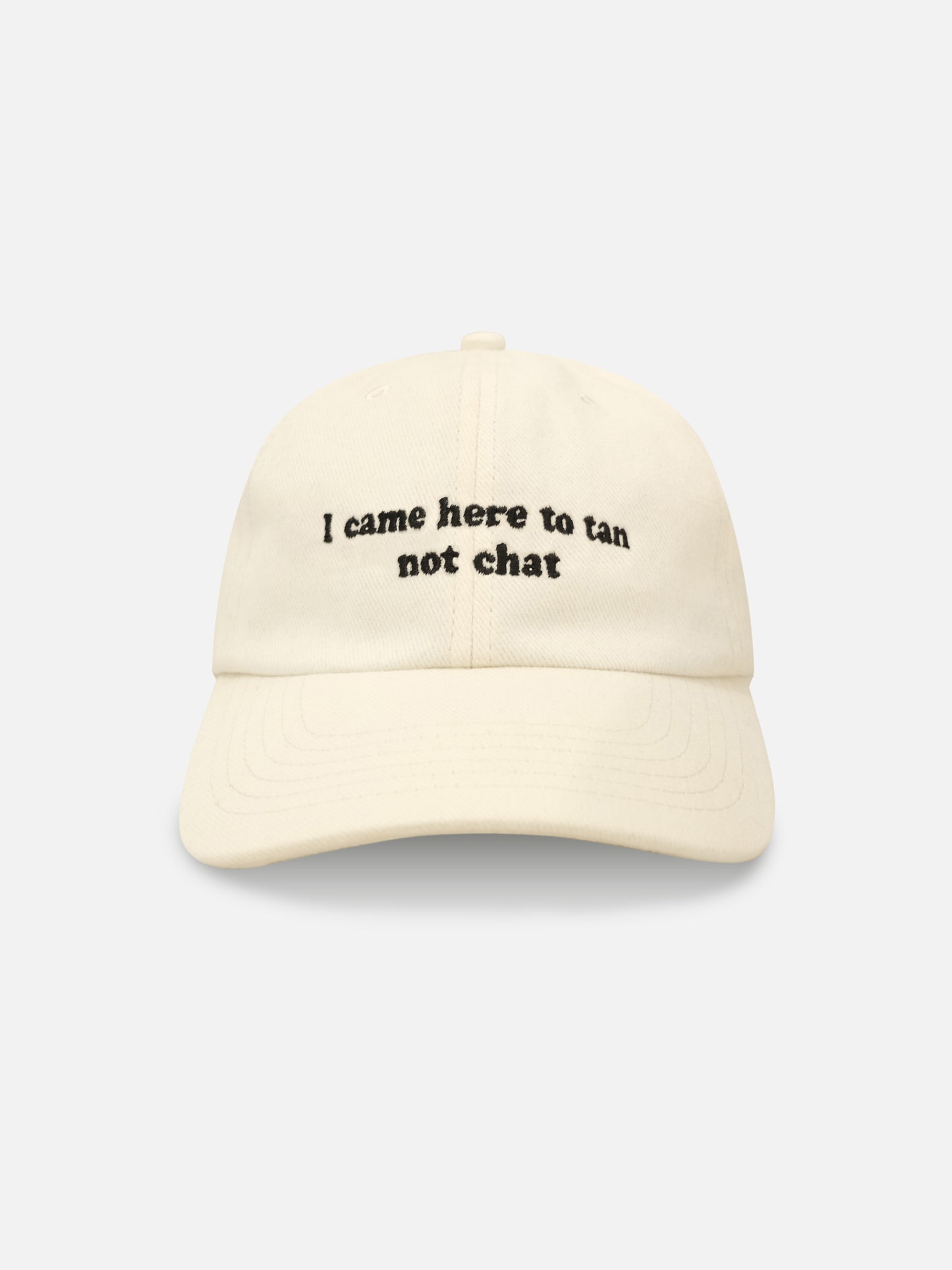 I CAME HERE TO TAN NOT CHAT - CLASSIC CAPS CREAM